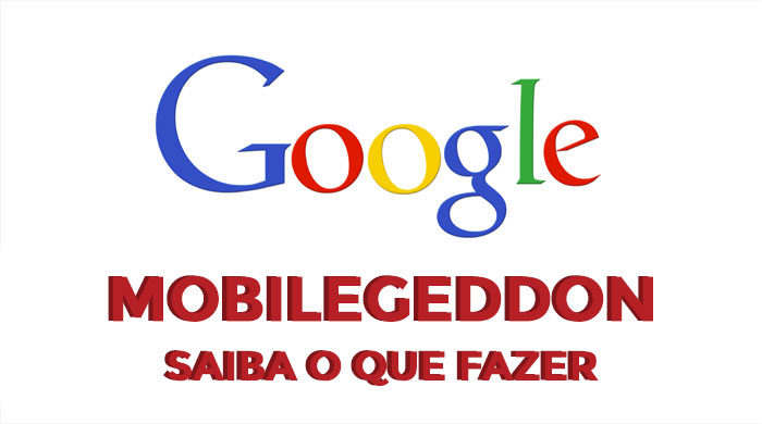 google_mobilegeddon_saiba_o_que_fazer